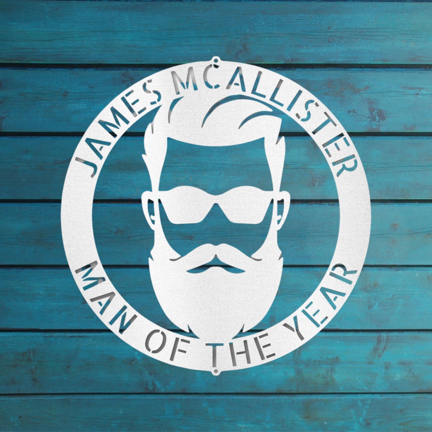 Man Of the Year Sign - Steel Sign